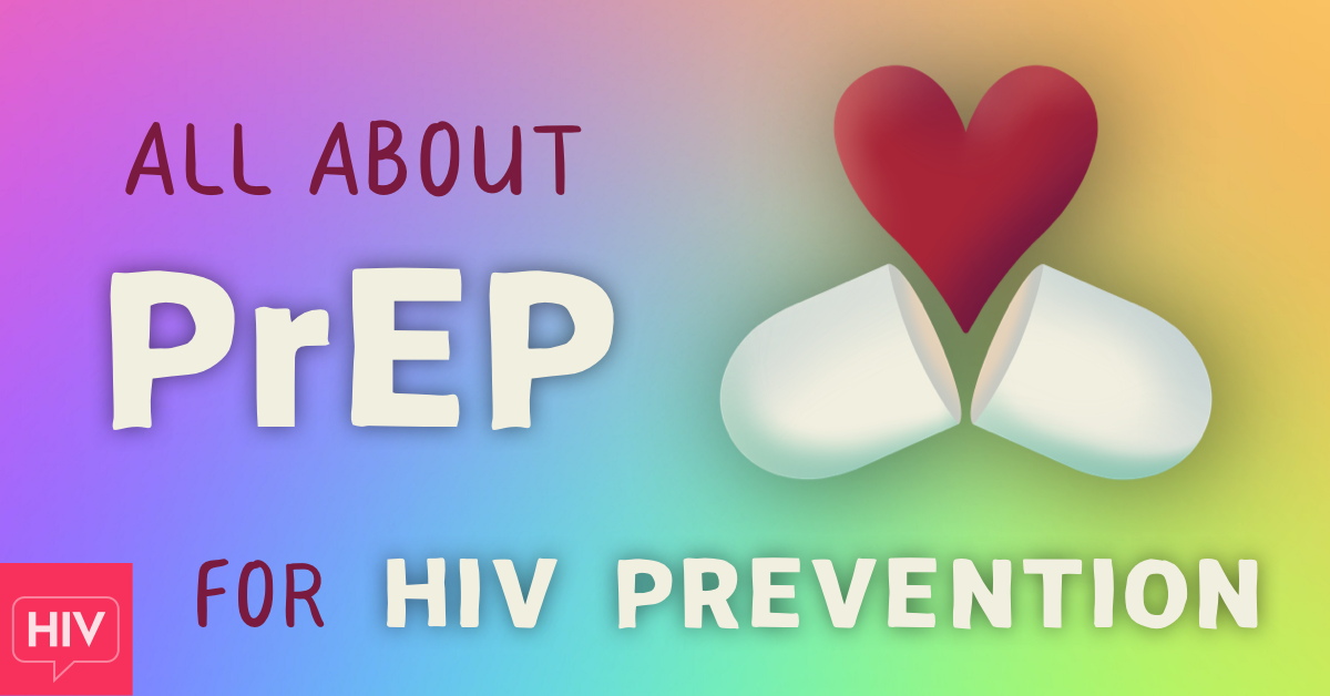 Guide To All You Need To Know About Prep For Hiv Prevention 6251